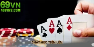 Chặt Heo Tiến Lên - 3 Mẹo Hiệu Quả Từ Chuyên Gia Lâu Năm